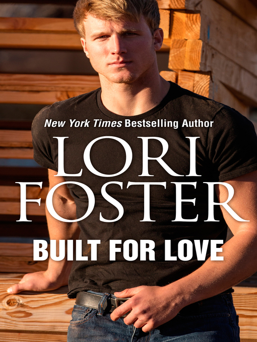 Title details for Built for Love by Lori Foster - Wait list
